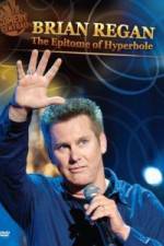 Watch Brian Regan: The Epitome of Hyperbole 9Movies