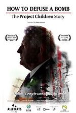 Watch How to Defuse a Bomb: The Project Children Story 9Movies