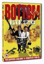 Watch Bottom Live 2003: Weapons Grade Y-Fronts Tour 9Movies