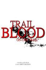 Watch Trail of Blood On the Trail 9Movies