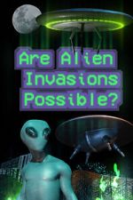 Watch Are Alien Invasions Possible? 9Movies