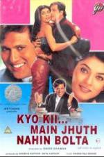 Watch Kyo Kii... Main Jhuth Nahin Bolta 9Movies