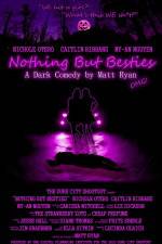 Watch Nothing But Besties 9Movies