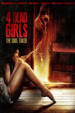 Watch 4 Dead Girls: The Soul Taker 9Movies