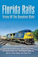Watch Florida Rails Trains of The Sunshine State 9Movies