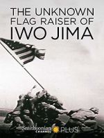 Watch The Unknown Flag Raiser of Iwo Jima 9Movies