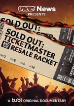 Watch VICE News Presents - Sold Out: Ticketmaster and the Resale Racket 9Movies