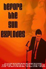 Watch Before the Sun Explodes 9Movies