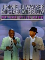 Watch Jimmie JJ Walker & Michael Winslow: We Are Still Here (TV Special 2018) 9Movies