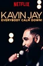 Watch Kavin Jay: Everybody Calm Down! 9Movies