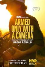 Watch Armed Only with a Camera: The Life and Death of Brent Renaud (Short 2025) 9Movies