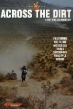Watch Across the Dirt: A Dirt Bike Documentary 9Movies