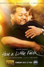 Watch Have a Little Faith 9Movies