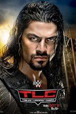 Watch WWE TLC Tables, Ladders & Chairs 9Movies