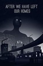 Watch After We Have Left Our Homes 9Movies