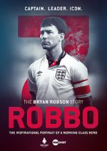 Watch Robbo: The Bryan Robson Story 9Movies