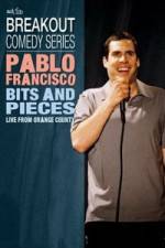 Watch Pablo Francisco: Bits and Pieces - Live from Orange County 9Movies