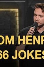 Watch Tom Henry: 66 Jokes 9Movies