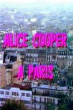 Watch Alice Cooper  Paris 9Movies