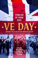Watch VE Day: Forever in their Debt 9Movies