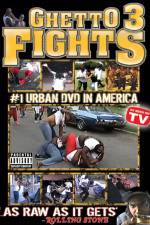Watch Ghetto Fights 3 9Movies