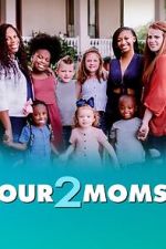 Watch Our 2 Moms (TV Special 2022) 9Movies