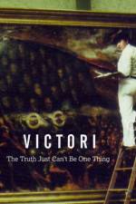 Watch Victori: The Truth Just Can't Be One Thing 9Movies