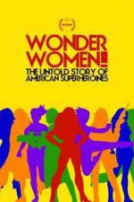 Watch Wonder Women The Untold Story of American Superheroines 9Movies