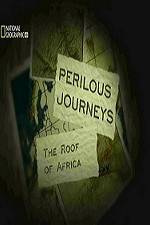 Watch National Geographic Perilous Journeys The Roof of Africa 9Movies