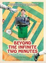 Watch Beyond the Infinite Two Minutes 9Movies