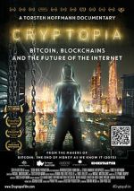 Watch Cryptopia: Bitcoin, Blockchains and the Future of the Internet 9Movies
