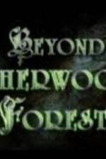 Watch Beyond Sherwood Forest 9Movies