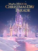 Watch Disney Parks Magical Christmas Day Parade (TV Special 2022) 9Movies
