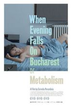 Watch When Evening Falls on Bucharest or Metabolism 9Movies