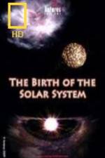 Watch National Geographic Birth of The Solar System 9Movies