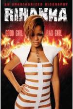 Watch Rihanna: Good Girl, Bad Girl 9Movies