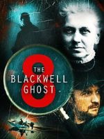 Watch The Blackwell Ghost 8 9Movies