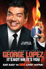 Watch George Lopez It's Not Me It's You 9Movies