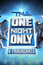 Watch TNA One Night Only X-Travaganza 9Movies