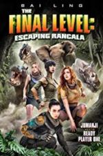Watch The Final Level: Escaping Rancala 9Movies