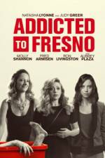Watch Addicted to Fresno 9Movies