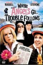 Watch Where Angels Go Trouble Follows! 9Movies