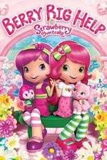 Watch Strawberry Shortcake: Berry Big Help 9Movies