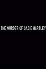 Watch The Murder of Sadie Hartley 9Movies