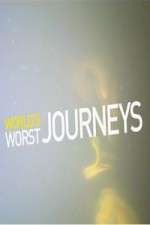 Watch World's Worst Journeys from Hell 9Movies