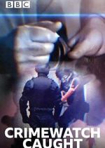 Watch Crimewatch Caught 9Movies