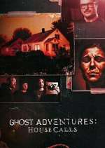 Watch Ghost Adventures: House Calls 9Movies