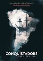 Watch Conquistadors: The Rise and Fall 9Movies