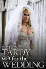 Watch Don't Be Tardy for the Wedding 9Movies