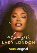 Watch Always, Lady London 9Movies